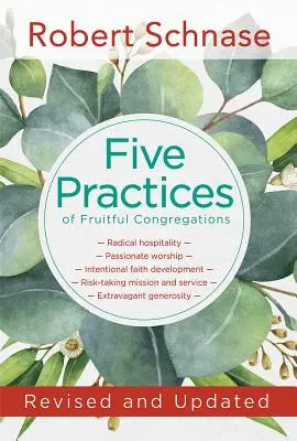 Les cinq pratiques des congrégations fructueuses : Révisé et mis à jour - Five Practices of Fruitful Congregations: Revised and Updated