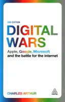 Guerres numériques : Apple, Google, Microsoft et la bataille pour l'internet - Digital Wars: Apple, Google, Microsoft and the Battle for the Internet