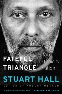 Le triangle fatal : Race, ethnie, nation - The Fateful Triangle: Race, Ethnicity, Nation