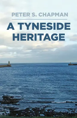 L'héritage du Tyneside - A Tyneside Heritage