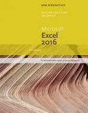 Nouvelles perspectives Microsoft (R) Office 365 & Excel 2016 - Introduction (Carey Patrick (Carey Associates Inc.)) - New Perspectives Microsoft (R) Office 365 & Excel 2016 - Introductory (Carey Patrick (Carey Associates Inc.))