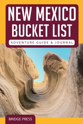 ﻿﻿Guide et journal d'aventures du Nouveau-Mexique - ﻿﻿New Mexico Bucket List Adventure Guide & Journal