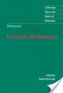 Nietzsche : Méditations intempestives - Nietzsche: Untimely Meditations