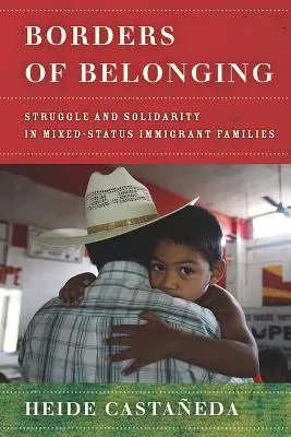 Les frontières de l'appartenance : Lutte et solidarité dans les familles immigrées à statut mixte - Borders of Belonging: Struggle and Solidarity in Mixed-Status Immigrant Families