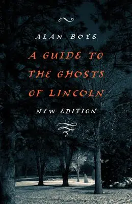 Guide des fantômes de Lincoln - A Guide to the Ghosts of Lincoln