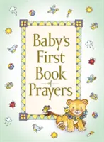 Le premier livre de prières de bébé - Baby's First Book of Prayers