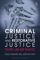 Réimaginer la justice réparatrice : Agence et responsabilité dans le processus pénal - Reimagining Restorative Justice: Agency and Accountability in the Criminal Process