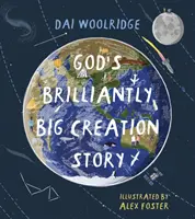 La grande histoire de la création de Dieu - God's Brilliantly Big Creation Story