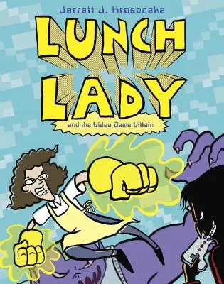 Lunch Lady et le méchant du jeu vidéo - Lunch Lady and the Video Game Villain