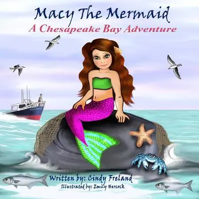 Macy la sirène : Une aventure dans la baie de Chesapeake - Macy the Mermaid: A Chesapeake Bay Adventure