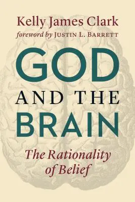 Dieu et le cerveau : La rationalité de la croyance - God and the Brain: The Rationality of Belief
