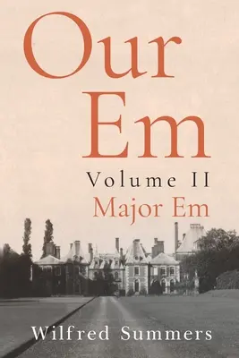 Our Em : Volume II : Major Em - Our Em: Volume II: Major Em