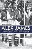 Alex James - La vie d'une légende du football - Alex James - Life of a Football Legend