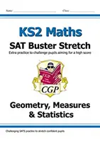 Nouveau KS2 Maths SAT Buster Stretch : Géométrie, mesures et statistiques (pour les tests de 2022) - New KS2 Maths SAT Buster Stretch: Geometry, Measures & Statistics (for the 2022 tests)