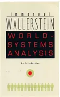 Analyse des systèmes mondiaux : Une introduction - World-Systems Analysis: An Introduction