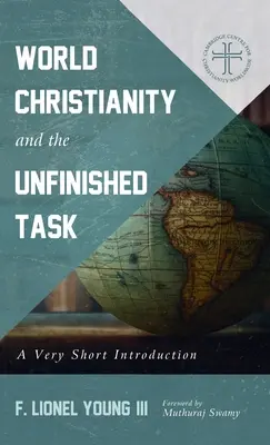 Le christianisme mondial et la tâche inachevée - World Christianity and the Unfinished Task