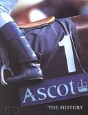 Ascot - L'histoire - Ascot - The History