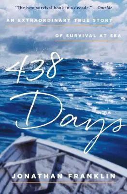 438 jours : Une histoire extraordinaire de survie en mer - 438 Days: An Extraordinary True Story of Survival at Sea