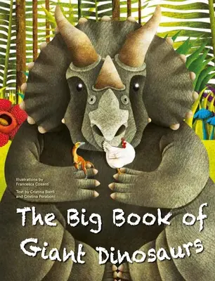 Le grand livre des dinosaures géants et le petit livre des dinosaures minuscules - The Big Book of Giant Dinosaurs and the Small Book of Tiny Dinosaurs