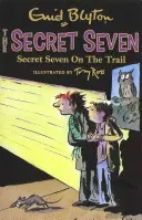 Secret Seven : Les Sept Secrets sur la piste - Livre 4 - Secret Seven: Secret Seven On The Trail - Book 4