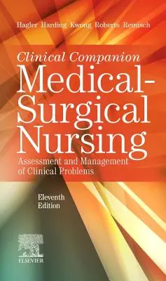 Clinical Companion to Lewis's Medical-Surgical Nursing : Évaluation et gestion des problèmes cliniques - Clinical Companion to Lewis's Medical-Surgical Nursing: Assessment and Management of Clinical Problems