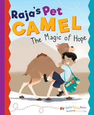 Le chameau de Raja : La magie de l'espoir - Raja's Pet Camel: The Magic of Hope