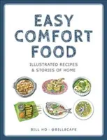 La cuisine facile et réconfortante - Easy Comfort Food
