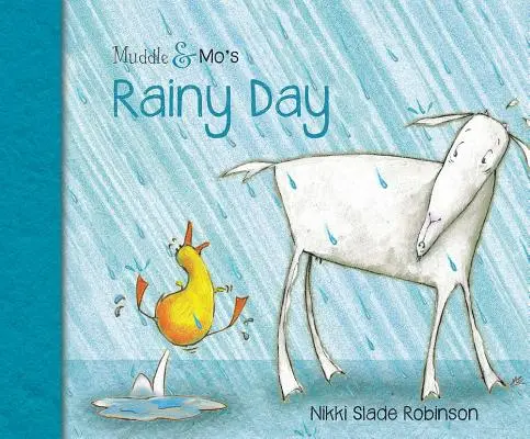 La journée pluvieuse de Muddle & Mo - Muddle & Mo's Rainy Day