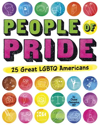 People of Pride : 25 grands Américains LGBTQ - People of Pride: 25 Great LGBTQ Americans