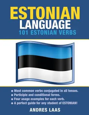 La langue estonienne : 101 verbes estoniens - Estonian Language: 101 Estonian Verbs