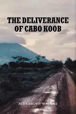 La délivrance de Cabo Koob - The Deliverance of Cabo Koob