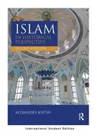 Islam in Historical Perspective - International Student Edition (Knysh Alexander (University of Michigan Near Eastern Studies))