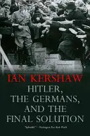 Hitler, les Allemands et la solution finale - Hitler, the Germans, and the Final Solution