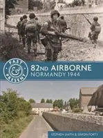 82e Aéroportée : Normandie 1944 - 82nd Airborne: Normandy 1944