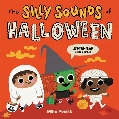 Les sons ridicules de l'Halloween : Des énigmes à décoder à l'intérieur ! - The Silly Sounds of Halloween: Lift-The-Flap Riddles Inside!