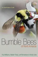 Bourdons d'Amérique du Nord : Guide d'identification - Bumble Bees of North America: An Identification Guide