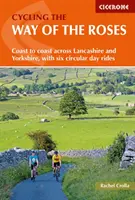 Cycling the Way of the Roses - D'une côte à l'autre à travers le Lancashire et le Yorkshire, avec six randonnées circulaires d'une journée. - Cycling the Way of the Roses - Coast to coast across Lancashire and Yorkshire, with six circular day rides