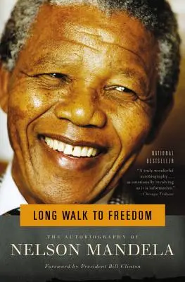 Long Walk to Freedom : L'autobiographie de Nelson Mandela - Long Walk to Freedom: The Autobiography of Nelson Mandela