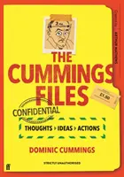 Dossiers Cummings : CONFIDENTIEL - Pensées, idées, actions de Dominic Cummings - Cummings Files: CONFIDENTIAL - Thoughts, Ideas, Actions by Dominic Cummings