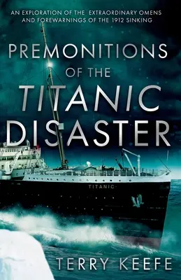 Prémonitions de la catastrophe du Titanic - Premonitions of the Titanic Disaster