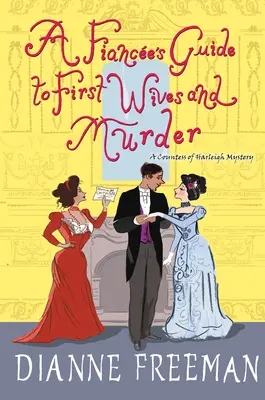 Guide du fiancé sur les premières épouses et le meurtre - A Fiance's Guide to First Wives and Murder