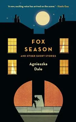 La saison des renards : Et autres histoires courtes - Fox Season: And Other Short Stories