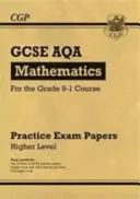 GCSE Maths AQA Practice Papers : Higher - pour le cours Grade 9-1 - GCSE Maths AQA Practice Papers: Higher - for the Grade 9-1 Course