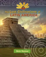 Reading Planet KS2 - The Lost Civilisations of Latin America - Level 8 : Supernova (Red+ band) - Reading Planet KS2 - The Lost Civilisations of Latin America - Level 8: Supernova (Red+ band)