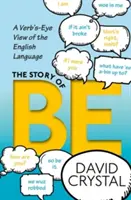 L'histoire de Be : une vue d'ensemble du verbe dans la langue anglaise - The Story of Be: A Verb's-Eye View of the English Language