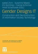 Gender Designs It : Construction et déconstruction de la technologie de la société de l'information - Gender Designs It: Construction and Deconstruction of Information Society Technology