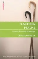 Enseigner les Psaumes Vol. 1 : Du texte au message - Teaching Psalms Vol. 1: From Text to Message