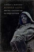 Brûlé vif : Bruno, Galilée et l'Inquisition - Burned Alive: Bruno, Galileo and the Inquisition