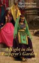 Une nuit dans le jardin de l'empereur : Une histoire vraie d'espoir et de résilience en Afghanistan - A Night in the Emperor's Garden: A True Story of Hope and Resilience in Afghanistan
