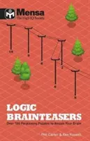 Mensa : Logic Brainteasers - Faites travailler votre cerveau avec plus de 200 énigmes. - Mensa: Logic Brainteasers - Tantalize and train your brain with over 200 puzzles